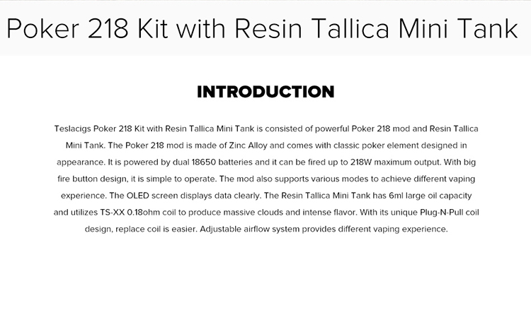 Teslacigs Poker 218 Kit with Resin Tallica Mini Tank Teslacigs Poker 218 Kit with Resin Tallica Mini Tank